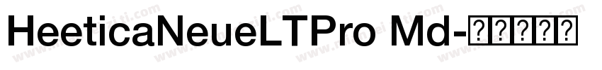 HeeticaNeueLTPro Md字体转换